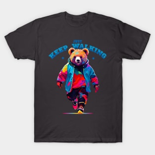 just keep walking (colorful cool bear) T-Shirt